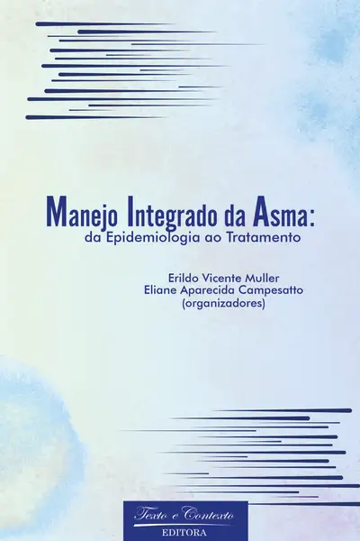 Manejo Integrado da Asma: da Epidemiologia ao Tratamento / E-Book / E-Book