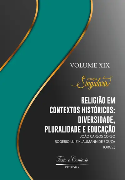 Religião em  Contextos Históricos:  Diversidade,  Pluralidade e Educação / 1ª Edição / E-Book