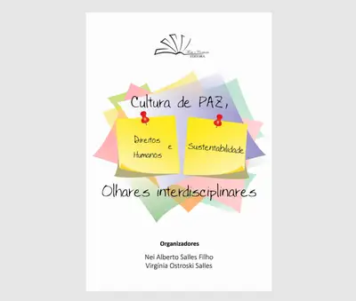 Cultura de Paz, Direitos Humanos e Sustentabilidade: Aspectos Interdisciplinares / 1ª Edição