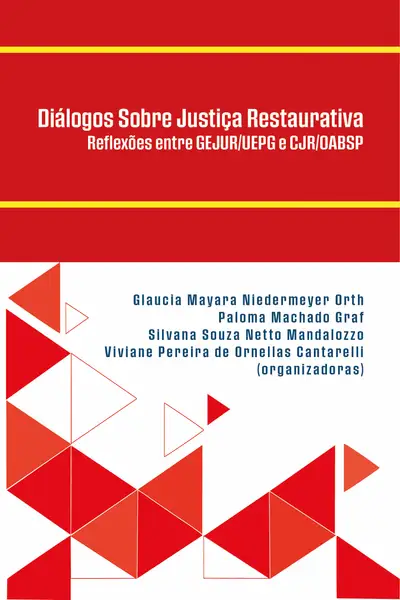 Diálogos Sobre Justiça Restaurativa: Reflexões Entre Gejur/ Uepg e Cjr/Oabsp / 1ª Edição / E-Book