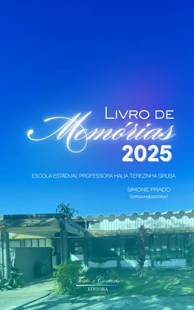 Livro de Memórias 2025  Escola Estadual Professora Halia Terezinha Gruba / 1ª Edição / E-Book