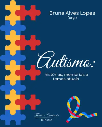 Autismo  Histórias, Memórias e Temas Atuais / 1ª Edição / E-Book