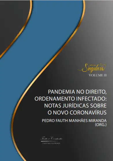 Pandemia no Direito, Ordenamento Infectado: Notas Jurídicas Sobre o Novo Coronavírus / 1ª Edição / E-Book