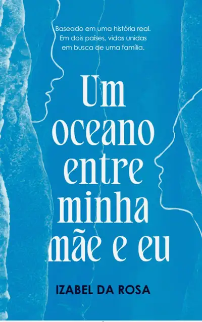 Um Oceano Entre Minha Mãe e Eu / 1ª Edição