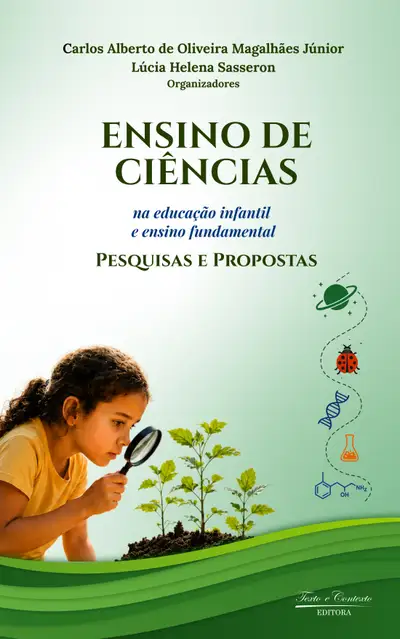 Ensino de Ciências na Educação Infantil e Ensino Fundamental  Pesquisas e Propostas / 1ª Edição / E-Book