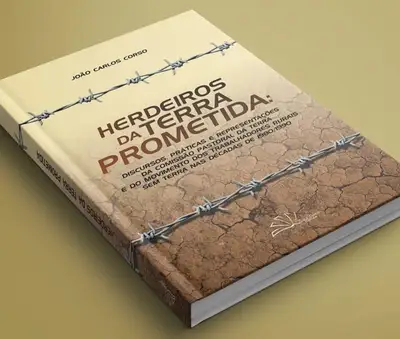 Herdeiros da Terra Prometida: Discursos, Práticas e Representações da Comissão Pastoral da Terra e do Movimento dos Trabalhadores Rurais Sem Terra nas Décadas de 1980/1990 / 1ª Edição