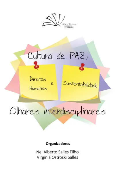 Cultura da Paz, Direitos Humanos e Sustentabilidade: Olhares Interdisciplinares / 1ª Edição / E-Book