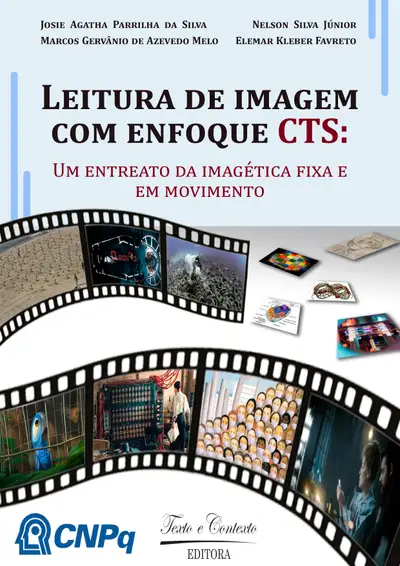 Leitura de Imagem com Enfoque Cts: um Entreato da Imagética Fixa e em Movimento / 1ª Edição / E-Book