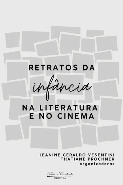 Retratos da Infância na Literatura e no Cinema / 1ª Edição / E-Book
