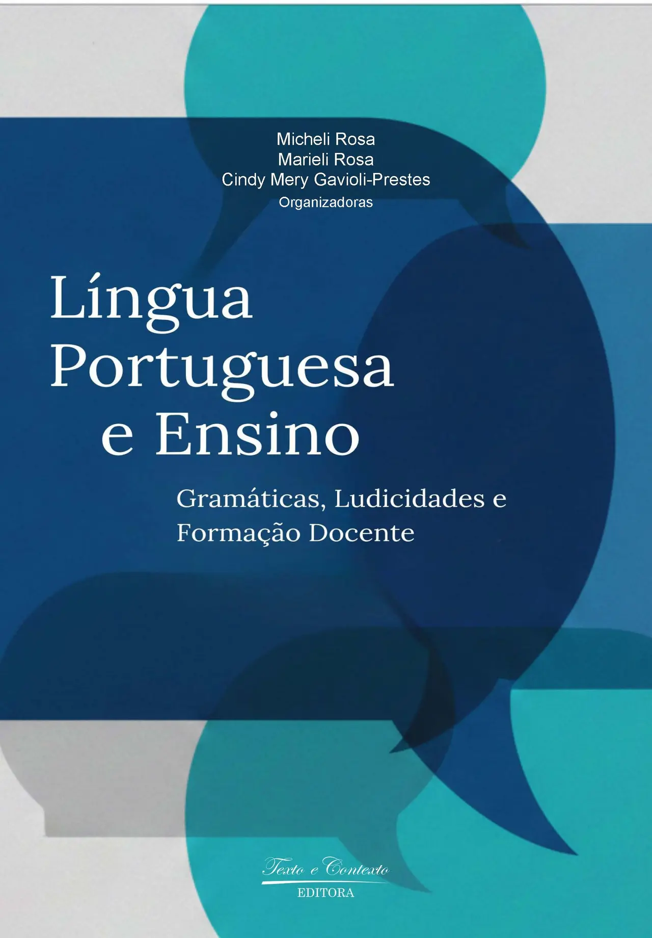 Língua Portuguesa e Ensino: Gramáticas, Ludicidades e Formação Docente